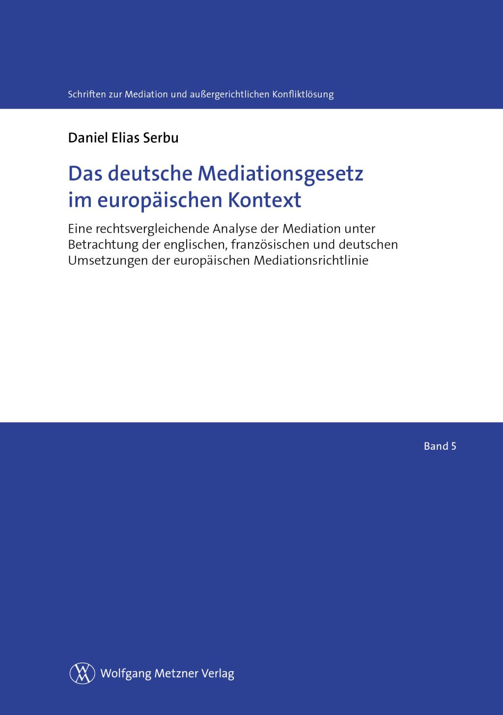 Das deutsche Mediationsgesetz im europäischen Kontext